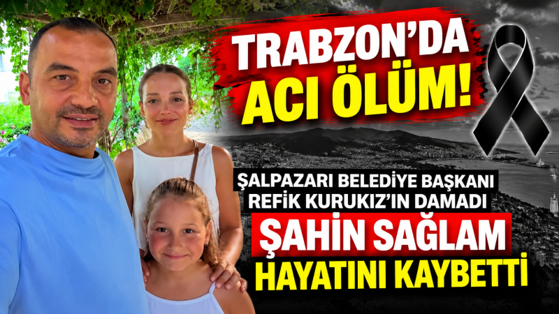Refik Kurukız’ın Damadı Hayatını Kaybetti